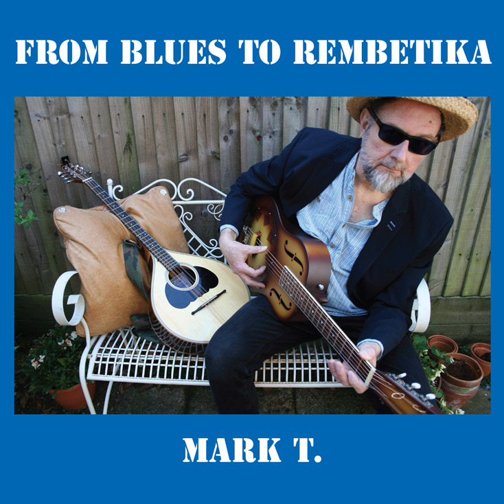'From Blues To Rembetika' by Mark T.